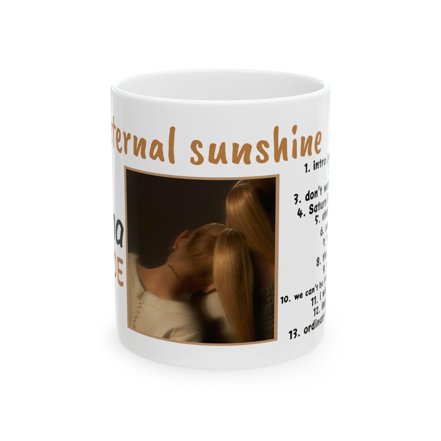 ARlANA GRANDE - eternal sunshine Mug - (11oz)